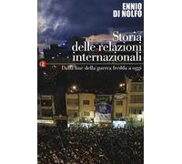 Storia delle relazioni internazionali. Vol. 3: Dalla fine della guerra fredda a oggi.