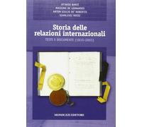 Storia delle relazioni internazionali. Testi e documenti (1815-2003)