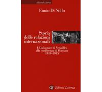 Storia delle relazioni internazionali. Vol. 1 - Di Nolfo Ennio