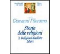 Storia delle religioni. Vol. 3 - Religioni dualiste. Islam - Filoramo G. (cur.)