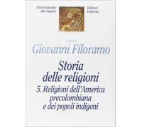 Storia delle religioni. Vol. 5: Religioni dell'america precolombiana e dei popoli indigeni.