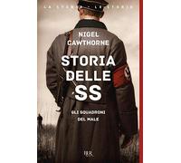 Storia delle SS. Gli squadroni del male