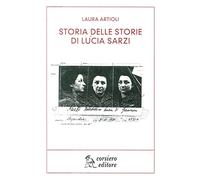 Storia delle storie di Lucia Sarzi