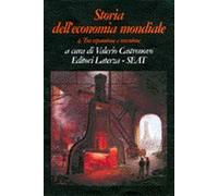 Storia dell'economia mondiale. Vol. 4: Tra espansione e recessione.