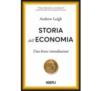 Storia dell'economia. Una breve introduzione - Leigh Andrew