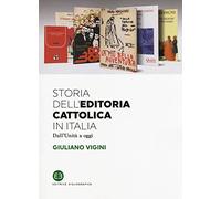 Storia dell'editoria cattolica in Italia. Dall'Unità a oggi