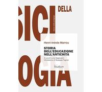 Storia dell'educazione nell'antichità. Nuova ediz.