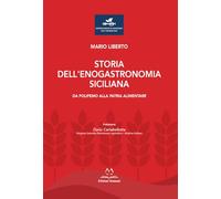 Storia dell'enogastronomia siciliana. Da Polifemo alla Patria alimentare