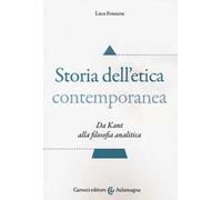 Storia dell'etica contemporanea. Da Kant alla filosofia analitica