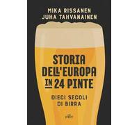 Storia dell'Europa in 24 pinte. Dieci secoli di birra. Con ebook