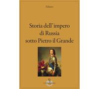 Libri Voltaire - Storia Dell'impero Di Russia Sotto Pietro Il Grande