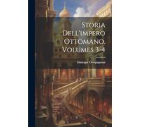 Storia Dell'impero Ottomano, Volumes 3-4