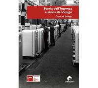 Storia dell'impresa e storia del design. Prove di dialogo