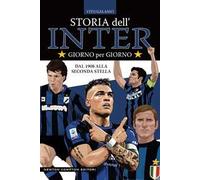 Storia dell'Inter giorno per giorno. Dal 1908 alla seconda stella