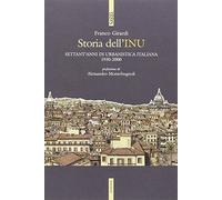 Storia dell'INU. Settant'anni di urbanistica italiana 1930-2000