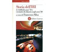 Storia dell'IRI. I difficili anni '70 e i tentativi di rilancio negli anni '80 (Vol. 3)
