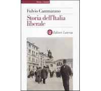 Storia dell'Italia liberale - Cammarano Fulvio