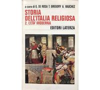 Storia dell'Italia religiosa. L'Età moderna (Vol. 2)