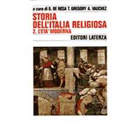 Storia dell'Italia religiosa. Vol. 2: L'Età moderna.
