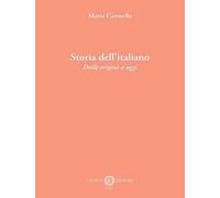 Storia dell'italiano. Dalle origini a oggi. Nuova ediz.