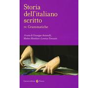 Storia dell'italiano scritto. Grammatiche (Vol. 4)