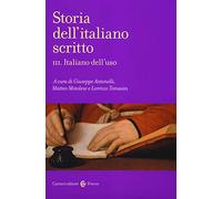 Storia dell'italiano scritto. Vol. 3: Italiano dell'uso.