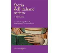 Storia dell'italiano scritto. Vol. 5: Testualità.