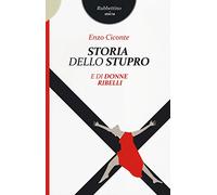 Storia dello stupro e di donne ribelli