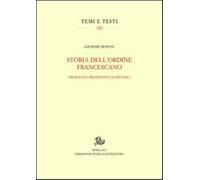 Storia dell'ordine francescano. Problemi e prospettive di metodo - Buffon ...