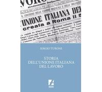 Libri Sergio Turone - Storia Dell'unione Italiana Del Lavoro