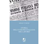 Libri Sergio Turone - Storia Dell'unione Italiana Del Lavoro