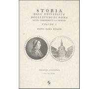 Storia dell'Università degli studi di Roma detta comunemente La Sapienza. ...
