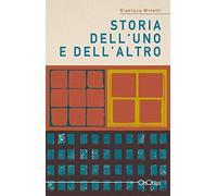 Storia dell'uno e dell'altro