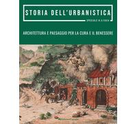 Storia dell'urbanistica. Architettura e paesaggio per la cura e i