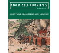 Storia dell'urbanistica. Architettura e paesaggio per la cura e il benessere