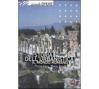 Storia dell'urbanistica. Il mondo romano. Ediz. illustrata