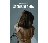 Storia di Anna - Melai Martina