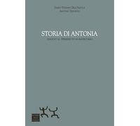 Storia di Antonia. Viaggio al termine di un manicomio