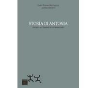 Storia di Antonia. Viaggio al termine di un manicomio