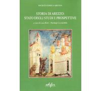 Storia di Arezzo. Stato degli studi e prospettive