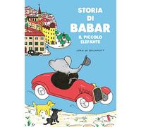 Storia di Babar. Il piccolo elefante. Ediz. a colori