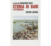 Storia di Bari. L'Ottocento: Vol. 4