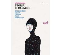 Storia di Carmine. Dall’abisso della droga alla rinascita