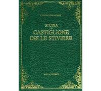 Storia di Castiglione delle Stiviere (rist. anast. Mantova, 1853)