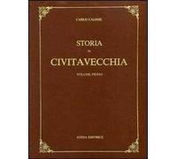 Storia di Civitavecchia (rist. anast. Firenze, 1936)