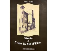 Storia di Colle in Val d'Elsa (rist. anast. Firenze, 1859). Nuova ediz.