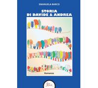 Storia di Davide e Andrea - Barco Emanuela