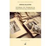 Storia di famiglia. Storie individuali nella grande storia