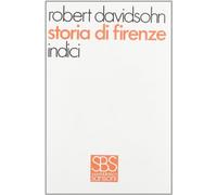 Storia di Firenze. Vol.VIII: Indici: Vol. 8