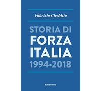 Fabrizio Cicchitto – Storia di Forza Italia 1994-2018 – Varia